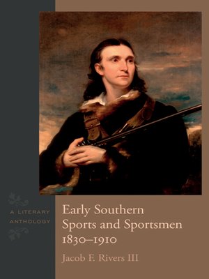 cover image of Early Southern Sports and Sportsmen, 1830-1910
